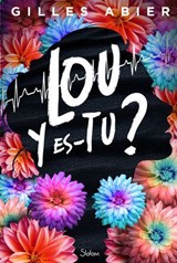 Lou y es-tu ? - Gilles Abier - 9782375544648