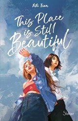 This Place is Still Beautiful - Xixi Tian - 9782375544808