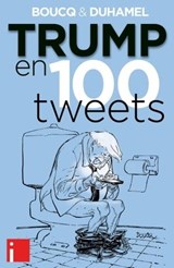 Trump en 100 tweets - François Boucq ; Vanessa Duhamel - 9782376500216