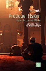 Pratiquer l'islam - Abû Bakr Yahya Qurtubi - 9782376501411