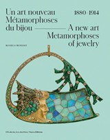 A New Art. Metamorphoses of Jewelry. - FROISSART,  Rossella - 9782376660750
