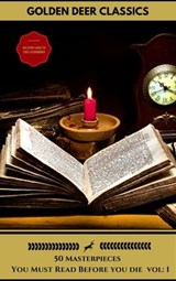 50 Classics you have to read before you die Vol: 1 (Gold Edition) (Golden Deer Classics) [Included audiobooks link + Active toc] - Joseph Conrad ; D. H. Lawrence ; George Eliot ; Leo Tolstoy ; James Joyce ; Charles Dickens ; Jane Austen ; Bram Stoker ; Oscar Wilde ; Golden Deer Classics - 9782377870462