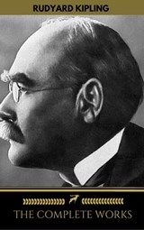 The Works of Rudyard Kipling (500+ works) - Rudyard Kipling ; Golden Deer Classics - 9782377931552