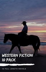 Western Fiction 10 Pack: 10 Full Length Classic Westerns - Bret Harte ; Owen Wister ; Andy Adams ; Zane Grey ; B. M. Bower ; Marah Ellis Ryan ; Max Brand - 9782377934973