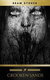 Crooken Sands - Bram Stoker ; Golden Deer Classics - 9782377935307