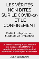 Les vérités non dites sur le COVID-19 et le confinement - Alex Berenson - 9782378151652