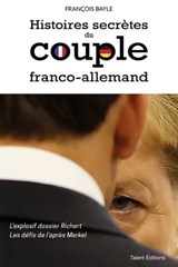 Histoires secrètes du couple franco-allemand - François Bayle - 9782378152277