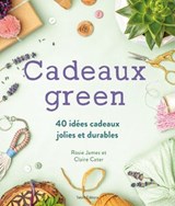Cadeaux green - Rosie James ; Claire Cater - 9782378152321