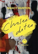 Choses dites - Nancy Huston - 9782378804275
