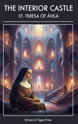 The Interior Castle - St. Teresa of Ávila - 9782379262272
