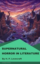 Supernatural Horror in Literature - H. P. Lovecraft - 9782379263637