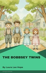 The Bobbsey Twins - Laura Lee Hope - 9782379264122