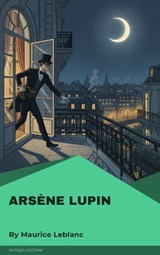Arsène Lupin - Maurice Leblanc - 9782379264399