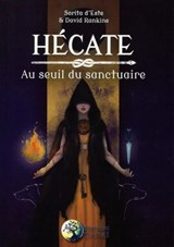 Hécate - Au seuil du sanctuaire - Sorita d'Este ; David Rankine - 9782380620894