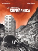 Les tambours de Srebrenica - Philippe Lobjois ; Elliot Raimbeau - 9782380940770