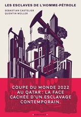 Les Esclaves de l'homme pétrole - Quentin Muller ; Sebastian Castelier - 9782381344119