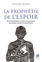 La Prophétie de l'espoir - Gislaine Duboc - 9782381354354
