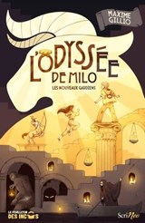 L'Odyssée de Milo - Les nouveaux gardiens - Maxime Gillio - 9782381671772