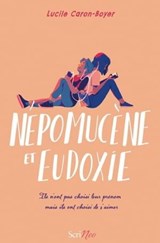 Népomucène et Eudoxie - Lucile Caron-Boyer - 9782381672045