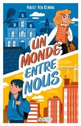Un monde entre nous - Hubert Ben Kemoun - 9782381672472
