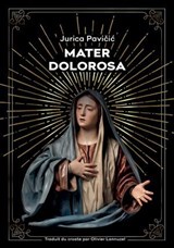 Mater Dolorosa - Jurica Pavicic - 9782382461242