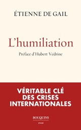 Humiliation - Etienne de Gail ; Hubert Védrine - 9782382923733