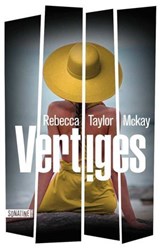 Vertiges - un thriller psychologique phénomène - Rebecca Taylor McKay - 9782383993292