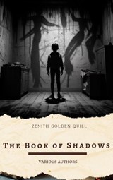 The Book of Shadows - Arthur Quiller-Couch ; Robert W. Chambers ; H. G. Wells ; Edith Nesbit ; Barry Pain ; E. F. Benson ; D. H. Lawrence ; Thomas Burke ; Mary E. Wilkins Freeman - 9782384237593