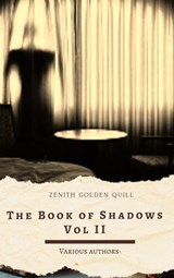 The Book of Shadows Vol II - Bram Stoker ; Robert W. Chambers ; H. G. Wells ; W.W. Jacobs ; Mary Eleanor Wilkins Freeman ; Arthur Machen ; Mary Webb ; John Buchan ; W. F. Harvey ; Hugh Walpole - 9782384237609