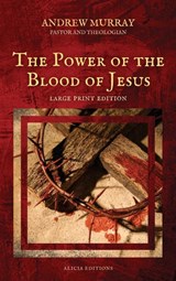 The Power of the Blood of Jesus - Andrew Murray - 9782384551668