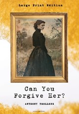 Can You Forgive Her? - Anthony Trollope - 9782384555734