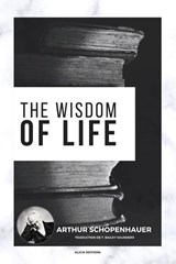 The Wisdom of Life - Arthur Schopenhauer - 9782384556083