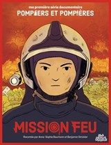 Mission feu - Anne-Sophie Baumann ; Benjamin Strickler - 9782385072407