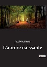 L'aurore naissante - Jacob Boehme - 9782385080471