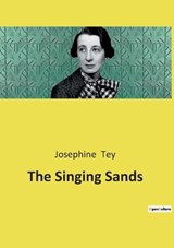 The Singing Sands - Josephine Tey - 9782385086176
