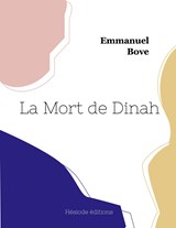 La Mort de Dinah - Emmanuel Bove - 9782385120221
