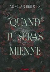 Possession - Tome 01 Quand tu seras mienne (e-book) - Morgan Bridges - 9782385661649