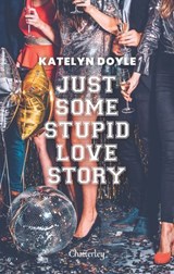 Just Some Stupid Love Story - Katelyn Doyle - 9782385790400