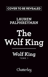 Wolf King - Tome 1 The Wolf King - Lauren Palphreyman - 9782385792480
