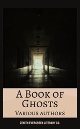 A Book of Ghosts: 18 - Amelia Edwards ; Mary Elizabeth Braddon ; Francis Marion Crawford ; E. Nesbit - 9782386912863