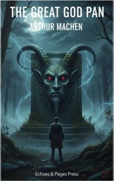 The Great God Pan - Arthur Machen - 9782387177926
