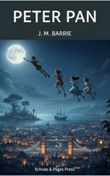 Peter Pan (Peter and Wendy) - J. M. Barrie - 9782387178190