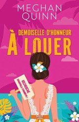 Demoiselle d'honneur à louer (e-book) - Meghan Quinn - 9782387400017
