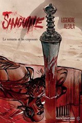 Sanguine 1 - Nathaniel Legendre ; Sergio Alcala - 9782390141792
