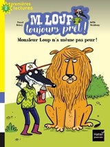 M. Loup toujours prêt - Monsieur Loup n'a même pas peur CP/CE1 6/7 ans - Pascal Brissy - 9782401049185
