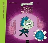 Bienvenue au Monstrovillage ! - Yvan Pire et l'ennui mortel - Camille Masson - 9782401106567