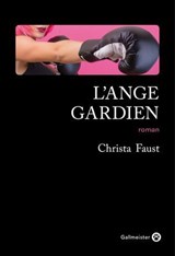 L'Ange gardien - Christa Faust - 9782404005935