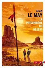 La prisonnière du désert - Alan Le May - 9782404020334