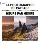 La photographie de paysage heure par heure - Mark Bauer ; Ross Hoddinott - 9782412046760