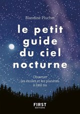 Le Petit Guide du ciel nocturne - Blandine Pluchet - 9782412047514